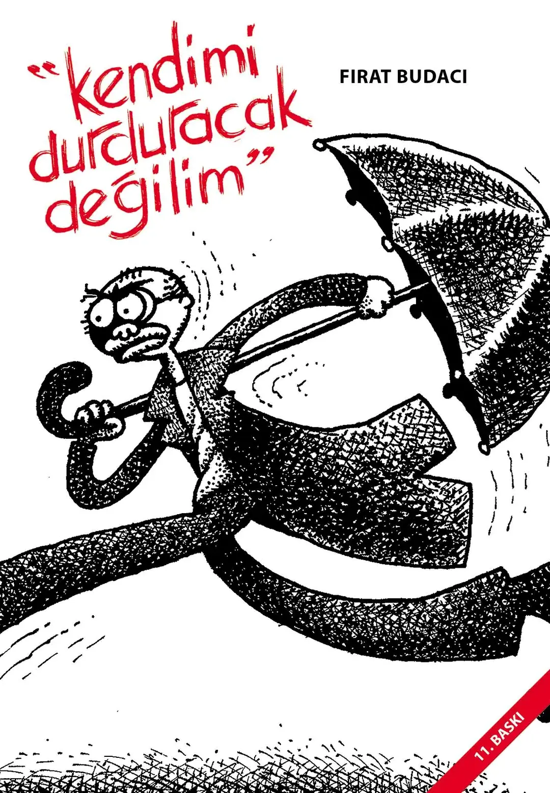 Kendimi Durduracak Değilim 1