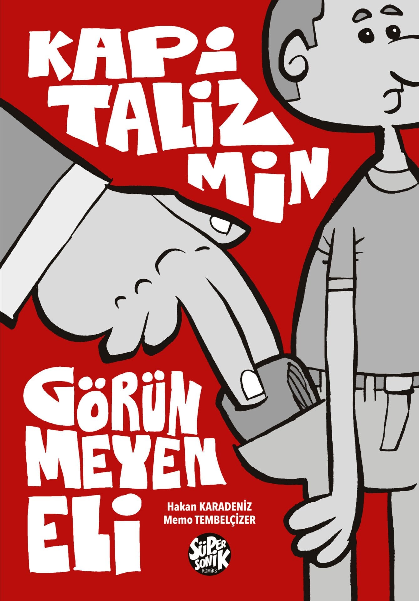 KAPİTALİZMİN GÖRÜNMEYEN ELİ